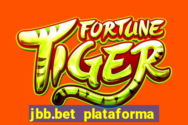 jbb.bet plataforma de jogos